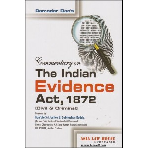 Asia Law House's Commentary on The Indian Evidence Act, 1872 (Civil & Criminal) by Adv. Damodar Rao